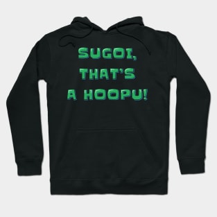 Sugoi, That's a Hoopu! Hoodie